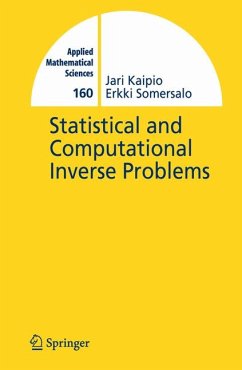 Statistical and Computational Inverse Problems (eBook, PDF) - Kaipio, Jari; Somersalo, E.