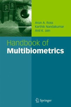 Handbook of Multibiometrics (eBook, PDF) - Ross, Arun A.; Nandakumar, Karthik; Jain, Anil K.