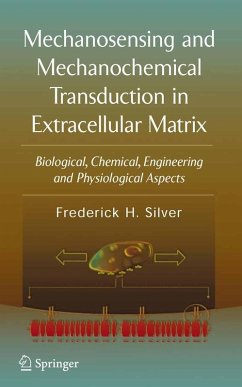 Mechanosensing and Mechanochemical Transduction in Extracellular Matrix (eBook, PDF) - Silver, Frederick H.