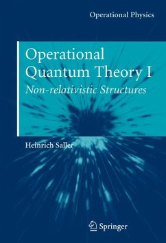 Operational Quantum Theory I (eBook, PDF) - Saller, Heinrich