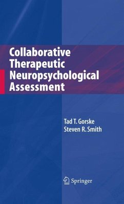 Collaborative Therapeutic Neuropsychological Assessment (eBook, PDF) - Gorske, Tad T.; Smith, Steven R.