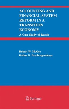 Accounting and Financial System Reform in a Transition Economy: A Case Study of Russia (eBook, PDF) - McGee, Robert W.; Preobragenskaya, Galina G.