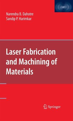 Laser Fabrication and Machining of Materials (eBook, PDF) - Dahotre, Narendra B.; Harimkar, Sandip