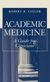Academic Medicine:A Guide for Clinicians (eBook, PDF)