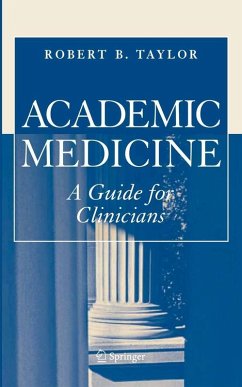 Academic Medicine:A Guide for Clinicians (eBook, PDF) - Taylor, Robert B.