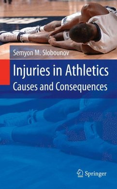 Injuries in Athletics: Causes and Consequences (eBook, PDF) - Slobounov, Semyon M.