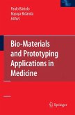 Bio-Materials and Prototyping Applications in Medicine (eBook, PDF)