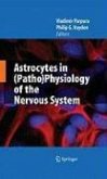 Astrocytes in (Patho)Physiology of the Nervous System (eBook, PDF)