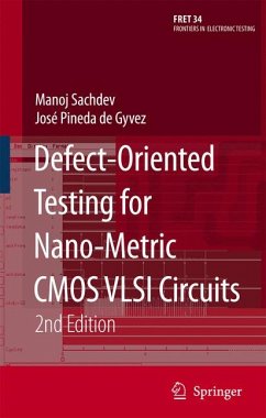 Defect-Oriented Testing for Nano-Metric CMOS VLSI Circuits (eBook, PDF) - Sachdev, Manoj; Pineda de Gyvez, José