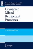 Cryogenic Mixed Refrigerant Processes (eBook, PDF)