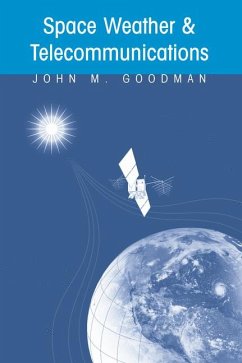 Space Weather & Telecommunications (eBook, PDF) - Goodman, John M.
