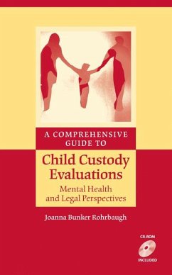 A Comprehensive Guide to Child Custody Evaluations: Mental Health and Legal Perspectives (eBook, PDF) - Rohrbaugh, Joanna Bunker