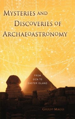 Mysteries and Discoveries of Archaeoastronomy (eBook, PDF) - Magli, Giulio