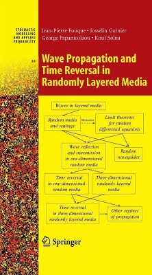 Wave Propagation and Time Reversal in Randomly Layered Media (eBook, PDF) - Fouque, Jean-Pierre; Garnier, Josselin; Papanicolaou, G.; Solna, Knut