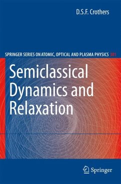 Semiclassical Dynamics and Relaxation (eBook, PDF) - Crothers, D.S.F.
