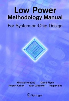 Low Power Methodology Manual (eBook, PDF) - Flynn, David; Aitken, Rob; Gibbons, Alan; Shi, Kaijian