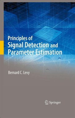 Principles of Signal Detection and Parameter Estimation (eBook, PDF) - Levy, Bernard C.