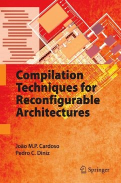 Compilation Techniques for Reconfigurable Architectures (eBook, PDF) - Cardoso, João M.P.; Diniz, Pedro C.