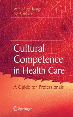 Cultural Competence in Health Care (eBook, PDF) - Tseng, Wen-Shing; Streltzer, Jon