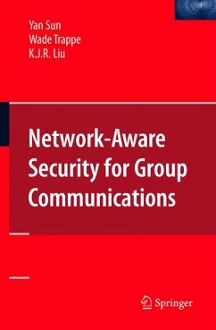 Network-Aware Security for Group Communications (eBook, PDF) - Sun, Yan; Trappe, Wade; Liu, K. J. Ray