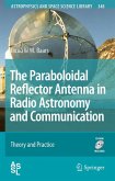 The Paraboloidal Reflector Antenna in Radio Astronomy and Communication (eBook, PDF)