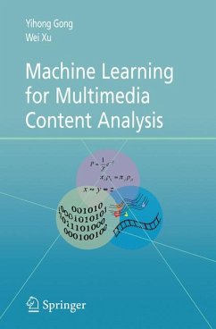 Machine Learning for Multimedia Content Analysis (eBook, PDF) - Gong, Yihong; Xu, Wei