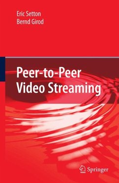 Peer-to-Peer Video Streaming (eBook, PDF) - Setton, Eric; Girod, Bernd