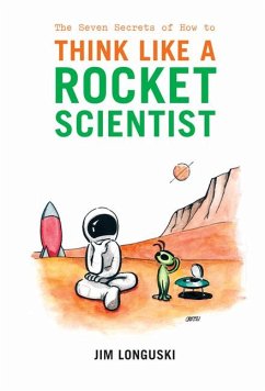 The Seven Secrets of How to Think Like a Rocket Scientist (eBook, PDF) - Longuski, James