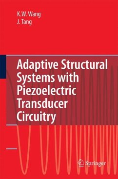 Adaptive Structural Systems with Piezoelectric Transducer Circuitry (eBook, PDF) - Wang, Kon-Well; Tang, Jiong