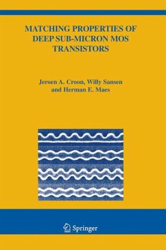 Matching Properties of Deep Sub-Micron MOS Transistors (eBook, PDF) - Croon, Jeroen A.; Sansen, Willy M; Maes, Herman E.