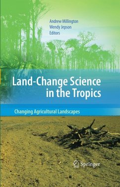 Land Change Science in the Tropics: Changing Agricultural Landscapes (eBook, PDF)