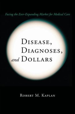 Disease, Diagnoses, and Dollars (eBook, PDF) - Kaplan, Robert M.