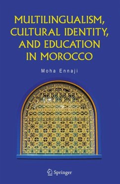 Multilingualism, Cultural Identity, and Education in Morocco (eBook, PDF) - Ennaji, Moha