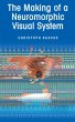 The Making of a Neuromorphic Visual... - Bild 1