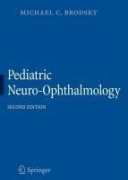 Pediatric Neuro-Ophthalmology (eBook, PDF) - Brodsky, Michael C.