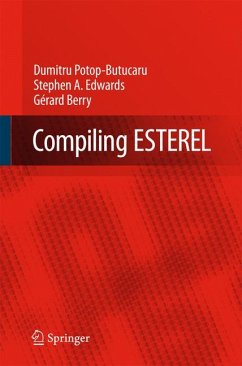 Compiling Esterel (eBook, PDF) - Potop-Butucaru, Dumitru; Edwards, Stephen A.; Berry, Gerard