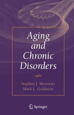 Aging and Chronic Disorders (eBook, PDF) - Morewitz, Stephen J.; Goldstein, Mark L.