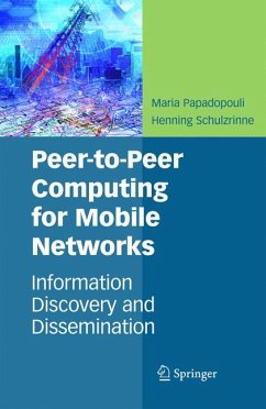 Peer-to-Peer Computing for Mobile Networks (eBook, PDF) - Papadopouli, Maria; Schulzrinne, Henning