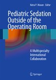 Pediatric Sedation Outside of the Operating Room (eBook, PDF)