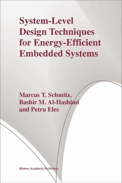 System-Level Design Techniques for Energy-Efficient Embedded Systems (eBook, PDF) - Schmitz, Marcus T.; Al-Hashimi, Bashir M.; Eles, Petru