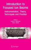 Introduction to Focused Ion Beams (eBook, PDF) Introduction to Focused Ion Beams (eBook, PDF)