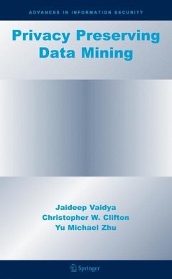 Privacy Preserving Data Mining (eBook, PDF) - Vaidya, Jaideep; Clifton, Christopher W.; Zhu, Yu Michael