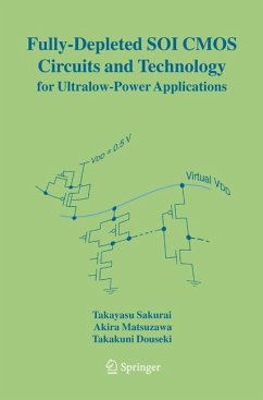 Fully-Depleted SOI CMOS Circuits and Technology for Ultralow-Power Applications (eBook, PDF) - Sakurai, Takayasu; Matsuzawa, Akira; Douseki, Takakuni