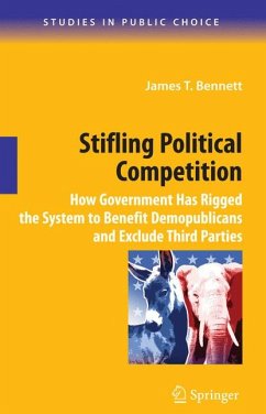 Stifling Political Competition (eBook, PDF) - Bennett, James T.