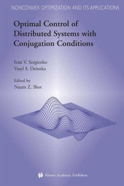 Optimal Control of Distributed Systems with Conjugation Conditions (eBook, PDF) - Sergienko, Ivan V.; Deineka, Vasyl S.