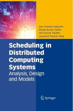Scheduling in Distributed Computing Systems (eBook, PDF) - Vidyarthi, Deo Prakash; Sarker, Biplab Kumer; Tripathi, Anil Kumar; Yang, Laurence Tianruo