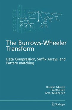 The Burrows-Wheeler Transform: (eBook, PDF) - Adjeroh, Donald; Bell, Timothy; Mukherjee, Amar