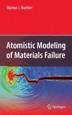 Atomistic Modeling of Materials Failure (eBook, PDF) - Buehler, Markus J.