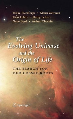 The Evolving Universe and the Origin of Life (eBook, PDF) - Teerikorpi, Pekka; Valtonen, Mauri; Lehto, K.; Lehto, Harry; Byrd, Gene; Chernin, Arthur