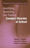 Identifying, Assessing, and Treating Conduct Disorder at School (eBook, PDF)